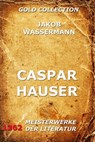 Caspar Hauser - Jakob Wassermann - 9783849619282