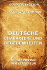 Deutsche Charaktere und Begebenheiten - Jakob Wassermann - 9783849619305
