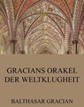 Gracians Orakel der Weltklugheit - Balthasar Gracian - 9783849626365