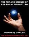 The Art And Science Of Personal Magnetism - Theron Q. Dumont - 9783849627034
