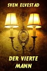 Der vierte Mann - Sven Elvestad - 9783849628604