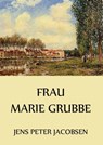 Frau Marie Grubbe - Jens Peter Jacobsen - 9783849628635