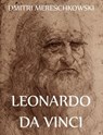 Leonardo Da Vinci - Dmitri Mereschkowski - 9783849631581
