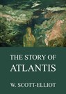 The Story Of Atlantis - W. Scott-Elliot - 9783849641344
