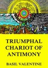 Triumphal Chariot of Antimony - Basil Valentine - 9783849642242