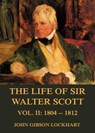 The Life of Sir Walter Scott, Vol. 2: 1804 - 1812 - John Gibson Lockhart - 9783849645472