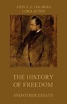 The History of Freedom (and other Essays) - John Emerich Edward Dalberg ; Lord Acton - 9783849646110