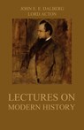 Lectures on Modern History - John Emerich Edward Dalberg ; Lord Acton - 9783849646127