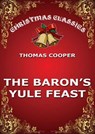 The Baron's Yule Feast - Thomas Cooper - 9783849646820