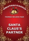 Santa Claus's Partner - Thomas Nelson Page - 9783849647575