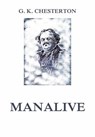 Manalive - Gilbert Keith Chesterton - 9783849650766