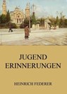 Jugenderinnerungen - Heinrich Federer - 9783849655310