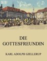 Die Gottesfreundin - Karl Adolph Gjellerup - 9783849655471