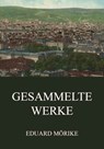 Gesammelte Werke - Eduard Mörike - 9783849656638