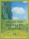 Deutscher Novellenschatz 15 - Karl August Varnhagen von Ense ; Franz Kugler ; Levin Schücking ; Franz Wallner - 9783849661236