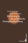 Einführung in die systemische Strategieentwicklung - Reinhart Nagel ; Rudolf Wimmer - 9783849700577