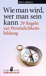 Wie man wird, wer man sein kann - Rolf Arnold - 9783849701024