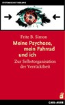 Meine Psychose, mein Fahrrad und ich - Fritz B. Simon - 9783849701932