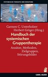Handbuch der systemischen Gruppentherapie - Carmen C. Unterholzer ; Herbert Gröger - 9783849704377