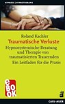 Traumatische Verluste - Roland Kachler - 9783849782658