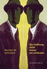Die Hoffnung stirbt immer am schönsten - Norbert W. Schlinkert - 9783849818418