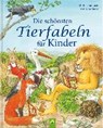 Sommer, K: Die schönsten Tierfabeln für Kinder - SOMMER,  Karla S. ; Suess, Anne - 9783849904203