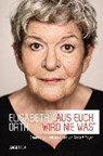 Orth, E: Aus euch wird nie was - ORTH,  Elisabeth ; Mayer, Norbert - 9783850029117