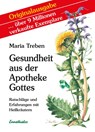 Gesundheit aus der Apotheke Gottes - Maria Treben - 9783850680905