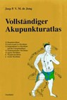 Vollständiger Akupunkturatlas - Joep P. V. M. de Jong - 9783850684101