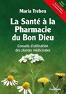 Santé à la Pharmacie du Bon Dieu - Maria Treben - 9783850687959