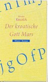 Der kroatische Gott Mars - Miroslav Krleza - 9783851298437