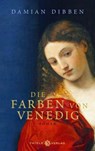 Die Farben von Venedig - Damian Dibben - 9783851795394