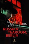 Russian Tearoom, Berlin - Claus Cornelius Fischer - 9783851795431