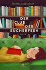 Der Club der Bücherfeen - Thomas Montasser - 9783851795530