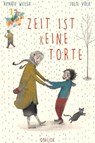 Zeit ist (k)eine Torte - Renate Welsh - 9783851979008