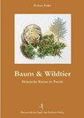 Baum und Wildtier - Hubert Zeiler - 9783852080840
