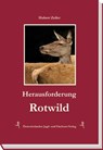 Herausforderung Rotwild - Hubert Zeiler - 9783852081182