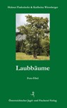 Laubbäume - Helmut Fladenhofer ; Karlheinz Wirnsberger - 9783852081588