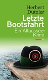 Letzte Bootsfahrt - Herbert Dutzler - 9783852189338