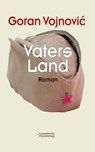 Vaters Land - Goran Vojnovic - 9783852566863