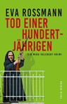 Tod einer Hundertjährigen - Eva Rossmann - 9783852568621