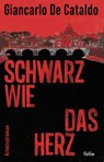 Schwarz wie das Herz - Giancarlo De Cataldo - 9783852569024
