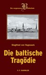 Die baltische Tragödie - Siegfried von Vegesack - 9783853653074