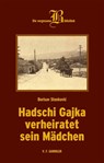 Hadschi Gajka verheiratet sein Mädchen - Borisav Stanković - 9783853653456
