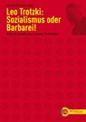 Sozialismus oder Barbarei! - Leo Trotzki - 9783853712405