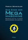 Das Ende der Megamaschine - Fabian Scheidler - 9783853713846