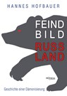 Feindbild Russland - Hannes Hofbauer - 9783853714010