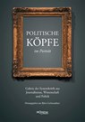 Politische Köpfe im Porträt - Ulrich Gellermann ; Rainer Mausfeld ; Andrea Komlosy ; Hannes Hofbauer - 9783853714829
