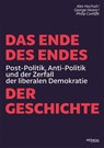 Das Ende des Endes der Geschichte - Alex Hochuli ; George Hoare ; Philip Cunliffe - 9783853714980