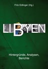 Libyen - Awni S. Al-Ani ; Gerd Bedszent ; Stefan Brocza ; Thomas Hüsken ; Ines Kohl ; Karin Leukefeld ; Rami Salem ; Konrad Schliephake ; Peter Strutynski - 9783853718094